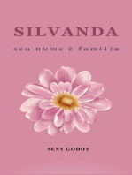 Silvanda, Seu Nome É Família