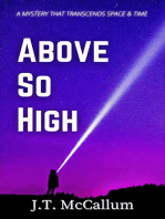 Above So High