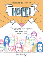 Your Life Is a Life of Hope!: Thoughts on Things That Make Life Worth Living