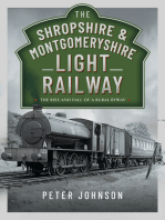 The Shropshire & Montgomeryshire Light Railway: The Rise and Fall of a Rural Byway