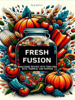 Fresh Fusion: Wholesome Recipes with Tomatoes, Oats, Pumpkin, and Peppers: Vegetable, #1