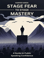 Stage Fear to Stage Mastery: A Guide to Public Speaking Confidence