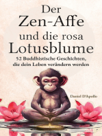 Der Zen-Affe und Die Rosa Lotusblume: 52 Geschichten zur Stressbewältigung, zum Stoppen negativer Gedanken, zum Finden von Glück und zum Leben deines besten Lebens