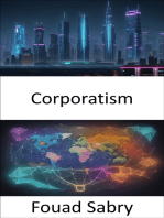 Corporatism: Corporatism Unveiled, Navigating Power and Prosperity