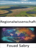 Regionalwissenschaft: Die Welt der Regionen erschließen, ein umfassender Leitfaden zur Regionalwissenschaft