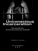 Unconscious Incarceration