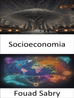 Socioeconomia: La socioeconomia svelata, come navigare nella complessa rete della società e dell'economia