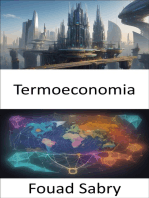 Termoeconomia: Sbloccare la prosperità, orientarsi nell’energia e nell’economia in un mondo che cambia