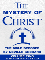 The Mystery of Christ the Bible Decoded by Neville Goddard: Volume Two