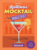 Guida Pratica per Principianti - Ricettario Mocktail Analcolici - Contiene 50 Ricette dei Cocktail Analcolici più Famosi: Cocktail e Mixology