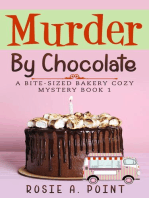 Murder By Chocolate: A Bite-sized Bakery Cozy Mystery, #1