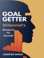 Goal Getter: A Millennial's Blueprint for Success