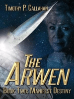 The Arwen: Manifest Destiny: The Arwen, #2
