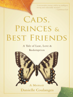 Cads, Princes & Best Friends: A Tale of Lust, Love & Redemption