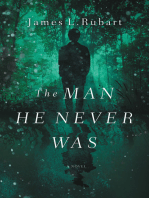 The Man He Never Was: A Novel