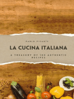 La Cucina Italiana: A Treasury of 100 Authentic Recipes