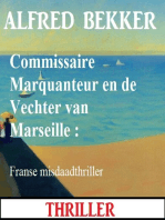 Commissaire Marquanteur en de Vechter van Marseille 