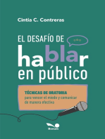 El desafío de hablar en público: Técnicas de oratoria para vencer el miedo y comunicar de manera efectiva