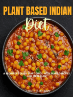 Plant-Based Indian Diet: A Beginner's Quick Start Guide, with Sample Recipes and Meal Plan