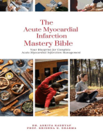 The Acute Myocardial Infarction Mastery Bible: Your Blueprint for Complete Acute Myocardial Infarction Management