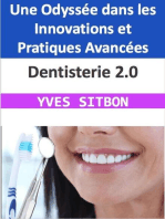 Dentisterie 2.0 : Une Odyssée dans les Innovations et Pratiques Avancées