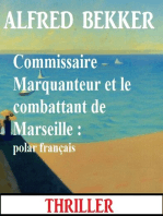 Commissaire Marquanteur et le combattant de Marseille : polar français