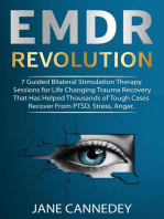 EMDR Revolution 7 Guided Bilateral Stimulation Therapy Sessions for Life Changing Trauma Recovery That Has Helped Thousands of Tough Cases Recover From PTSD, Stress, Anger, Anxiety, and Depression