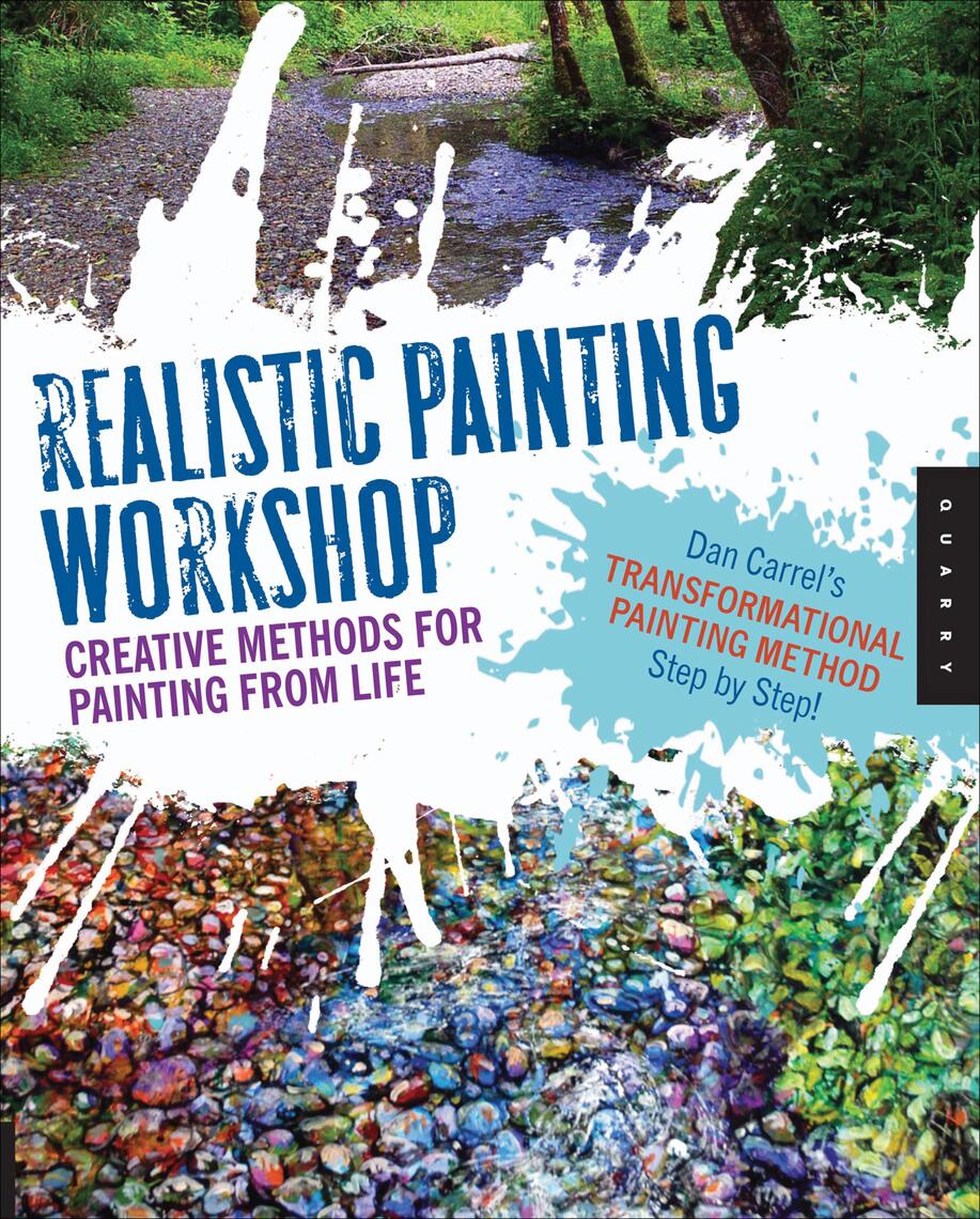 Realistic Painting Workshop by Dan Carrel (Ebook) - Read free for 30 days