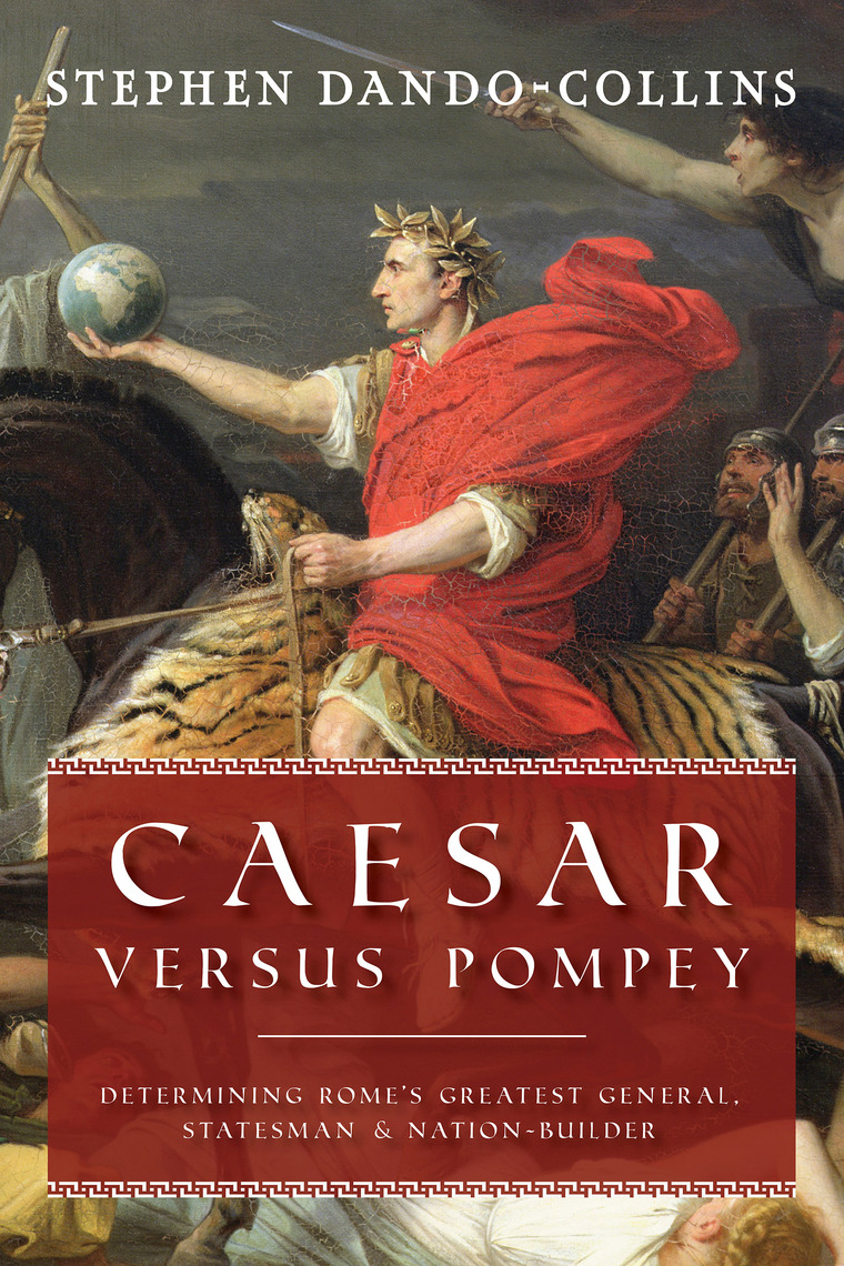Caesar Versus Pompey by Stephen Dando-Collins (Ebook) - Read free for ...