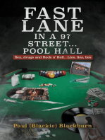 Fast Lane in A 97 Street... Pool Hall: Sex, Drugs and Rock n' Roll...Lies, lies, lies
