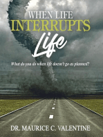 When Life Interrupts Life: What Do You Do When Life Doesn't Go As Planned?