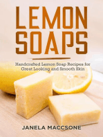 Lemon Soaps, Handcrafted Lemon Soap Recipes for Great Looking and Smooth Skin: Homemade Lemon Soaps, #10