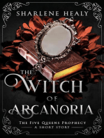 The Witch of Arcanoria: Five Queens Prophecy, #0.5