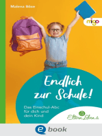 Endlich zur Schule!: Das Einschul-Abc für dich und dein Kind
