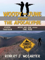 Woody and June versus the Pod: Woody and June Versus the Apocalypse, #13