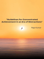 "Guidelines for Concentrated Achievement in an Era of Distractions"