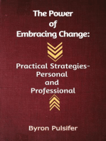 The Power of Embracing Change: Practical Strategies - Personal And Professional