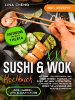 XXL Sushi & WOK Kochbuch: Mit über 250+ Rezepten und einer großen Auswahl an Sushi und Wok Spezialitäten. Japanische und chinesische Küche für Anfänger und Fortgeschrittene