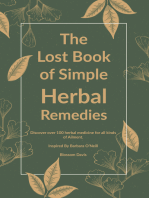 The Lost Book of Simple Herbal Remedies: Discover over 100 herbal Medicine for all kinds of Ailment Inspired By Barbara O'Neill