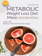 The Metabolic Weight Loss Diet Maze: 50 Effective Weight Loss Recipes to lose Weight and Battle Invisible Health Risk …Inspired By Dr. Barbara O’Neill