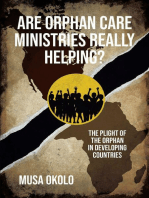 Are Orphan Care Ministries Really Helping?: The Plight of the Orphan in Developing Countries