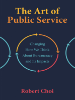 The Art of Public Service:: Changing How We Think About Bureaucracy and Its Impacts