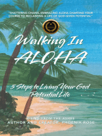 Walking In ALOHA: 5 Steps to Living Your God Potential Life