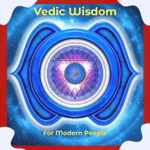Vedic Wisdom For Modern People