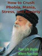 How to Crush Phobia, Mania, Stress, and Anxiety Finding Peace Within