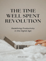 The Time Well Spent Revolution: Redefining Productivity in the Digital Age