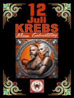 12.Juli, mein Geburtstag: Geboren im Zeichen des Krebs's. Meine Eigenschaften und Charakterzüge, meine Stärken und Schwächen, meine Geburtstagsbegleiter und historische Ereignisse.