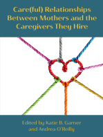 Care(ful) Relationships between Mothers and the Caregivers They Hire