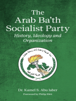 The Arab Ba'th Socialist Party: History, Ideology and Organization