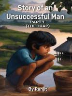 Story of an Unsuccessful Man Part 1 (The Trap)